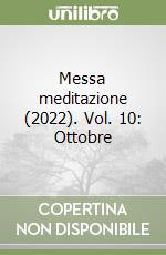Messa meditazione (2022). Vol. 10: Ottobre libro