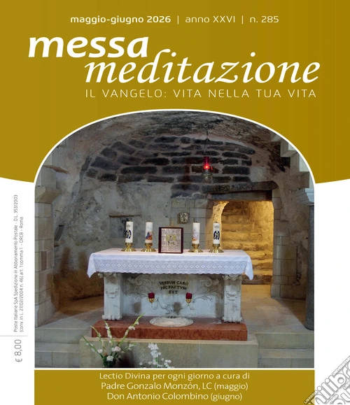 Messa meditazione. Il Vangelo: vita nella tua vita (2026). Vol. 3: Maggio-giugno