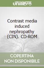 Contrast media induced nephropathy (CIN). CD-ROM libro