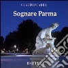 Sognare Parma libro