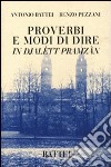 Proverbi e modi di dire in djalètt pramzàn libro