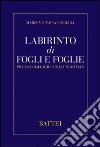 Labirinto di fogli e foglie. Piccolo omaggio a Walt Whitman libro