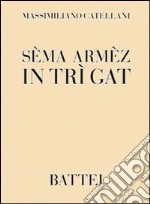 Sèma armèz in trì gat libro