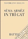 Sèma armèz in trì gat libro