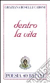 Dentro la vita libro