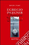 Egregio ingegner Giuseppe Bottazzi libro