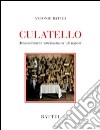 Culatello. Straordinaria «architettura» di sapori libro