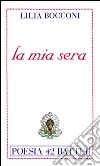 La mia sera libro