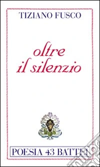 Oltre il silenzio libro