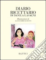 Diario ricettario di Danila Lasagni libro