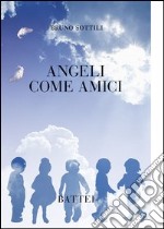 Angeli come amici libro