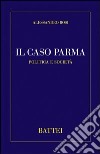 Il caso Parma libro