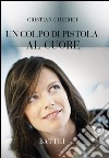 Un colpo di pistola al cuore libro