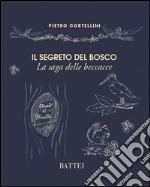 Il segreto del bosco. La saga delle beccacce libro