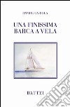 Una finissima barca a vela libro