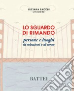 Lo sguardo di rimando. Persone e luoghi di relazioni e di senso