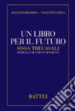 Un libro per il futuro. Sissa Trecasali modello di partecipazione