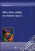 Alfa e beta cellula nel diabete tipo 2 libro