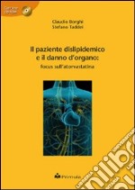 Il paziente dislipedemico e il danno d'organo. Focus sull'atervostatina. Con CD-ROM libro