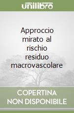 Approccio mirato al rischio residuo macrovascolare libro