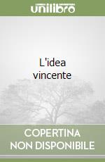 L'idea vincente libro