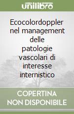 Ecocolordoppler nel management delle patologie vascolari di interesse internistico libro