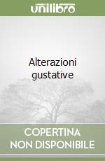 Alterazioni gustative libro