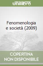 Fenomenologia e società (2009) (1) libro