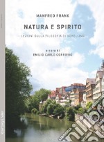 Natura e spirito. Lezioni sulla filosofia di Schelling libro