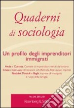 Quaderni di sociologia. Vol. 58: Un profilo degli imprenditori immigrati libro