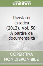 Rivista di estetica (2012). Vol. 50: A partire da documentalità libro