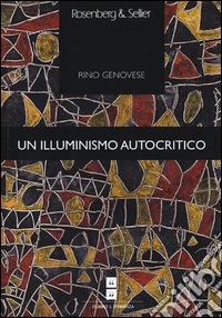 Un illuminismo autocritico libro