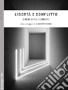 Libertà e conflitto. Da Heidegger a Schelling, per un'ontologia dinamica libro