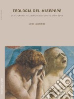 Teologia del «Miserere». Da Savonarola al «Beneficio di Cristo» 1492-1543