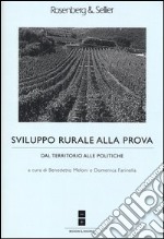 Sviluppo rurale alla prova. Dal territorio alle politiche libro