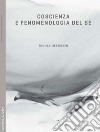 Coscienza e fenomenologia del sé libro