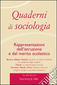 Quaderni di sociologia. Vol. 64: Rappresentazioni dell'istruzione e del merito scolastico libro