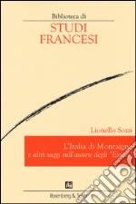 L'Italia di Montaigne e altri saggi sull'autore degli «Essais» libro