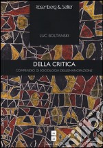 Della critica. Compendio di sociologia dell'emancipazione libro