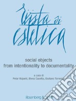 Rivista di estetica. Vol. 57: Social objects. From intentionality to documentality