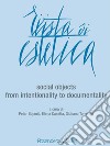Rivista di estetica. Vol. 57: Social objects. From intentionality to documentality libro
