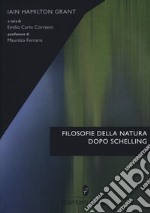 Filosofie della natura dopo Schelling libro