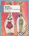 Gabbie di genere. Retaggi sessisti e scelte formative libro di Biemmi Irene Leonelli Silvia