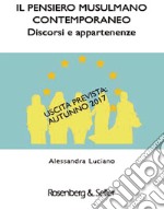 Il pensiero musulmano contemporaneo. Discorsi e appartenenze libro