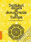 Desideri decisi di democrazia in Europa libro