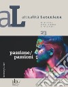 Attualità lacaniana. Rivista della Scuola Lacaniana di Psicoanalisi. Vol. 23: Passione/passioni libro
