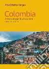 Colombia. Antropologia di una guerra interminabile libro