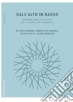 Dall'alto in basso. Imprenditorialità diffusa nelle terre alte piemontesi libro