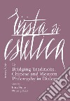 Rivista di estetica (2019). Vol. 72: Bridging traditions. Chinese and Western philosophy in dialogue libro
