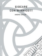 Giocare con Winnicott libro